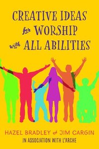 bokomslag Creative Ideas for Worship with All Abilities