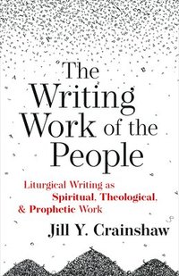 bokomslag The Writing Work of the People