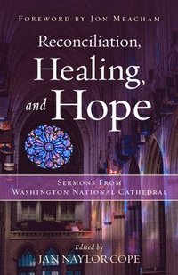 bokomslag Reconciliation, Healing, and Hope