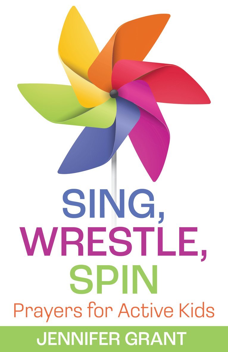Jennifer Grant - Sing, Wrestle, Spin, Häftad