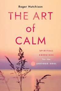bokomslag The Art of Calm