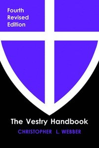 bokomslag The Vestry Handbook, Fourth Edition