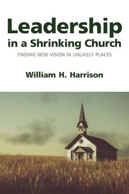 Leadership in a Shrinking Church 1