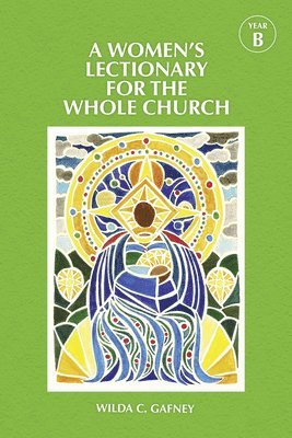 Wilda C. Gafney, Wilda C Gafney - Women's Lectionary for the Whole Church Year B, Inbunden
