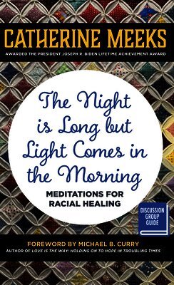 Catherine Meeks - Night is Long but Light Comes in the Morning, Häftad