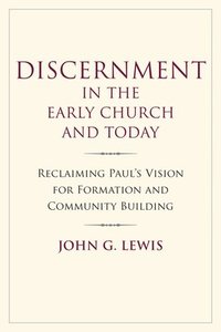 bokomslag Discernment in the Early Church and Today