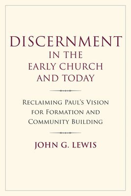 bokomslag Discernment in the Early Church and Today