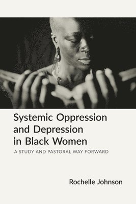 bokomslag Systemic Oppression and Depression in Black Women