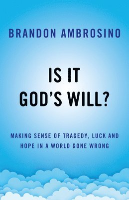 Is It God's Will? 1