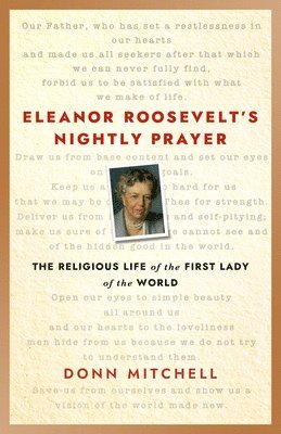 bokomslag Eleanor Roosevelts Nightly Prayer