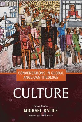 Michael Battle - Conversations in Global Anglican Theology, Inbunden