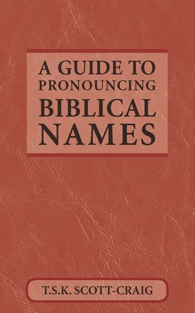 T.S.K. Scott-Craig - Guide to Pronouncing Biblical Names (Large Print Edition), Häftad. Tillgänglighet: Lägg i varukorg