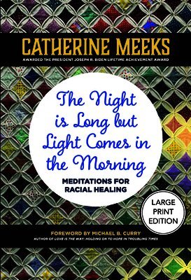 Catherine Meeks - Night is Long but Light Comes in the Morning (Large Print Edition), Häftad