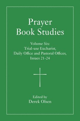 Derek Olsen - Prayer Book Studies Volume Six, Inbunden