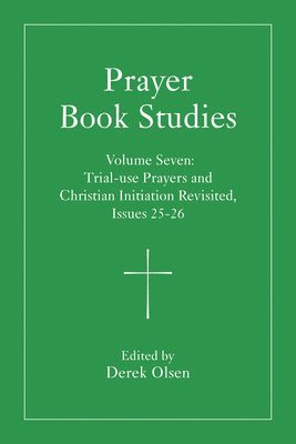 Derek Olsen - Prayer Book Studies Volume Seven, Häftad
