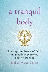 bokomslag Tranquil Body