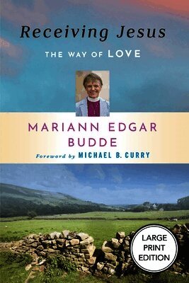 Receiving Jesus: The Way of Love