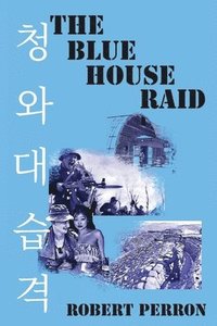 bokomslag The Blue House Raid