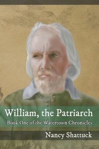 bokomslag William, The Patriarch