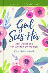 bokomslag God Sees Her: 365 Devotions for Women by Women