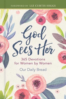 bokomslag God Sees Her: 365 Devotions for Women by Women