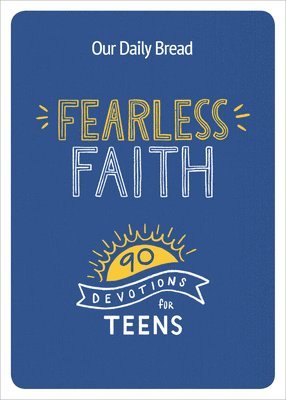 Fearless Faith: 90 Devotions for Teens 1