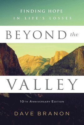 Beyond the Valley: Finding Hope in Life's Losses 1