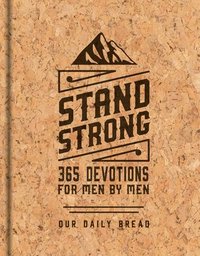 bokomslag Stand Strong: 365 Devotions for Men by Men: Deluxe Edition