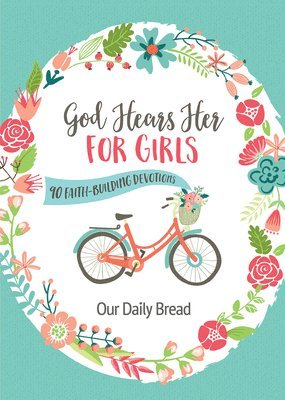 bokomslag God Hears Her for Girls: 90 Faith-Building Devotions