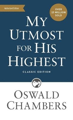 My Utmost for His Highest: Classic Language Mass Market Paperback (a Daily Devotional with 366 Bible-Based Readings) 1