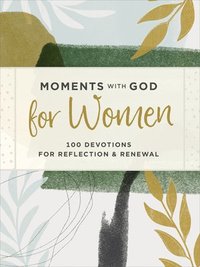 bokomslag Moments with God for Women: 100 Devotions for Reflection and Renewal