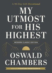 bokomslag My Utmost for His Highest