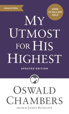 Oswald Chambers, James Reimann - My Utmost for His Highest, Häftad