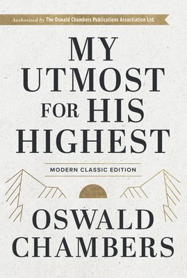 bokomslag My Utmost for His Highest: Modern Classic Language Hardcover (365-Day Devotional Using Niv)