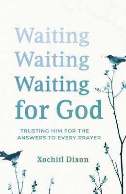 bokomslag Waiting for God: Trusting Him for the Answers to Every Prayer