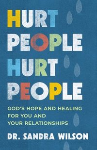 bokomslag Hurt People Hurt People: God's Hope and Healing for You and Your Relationships