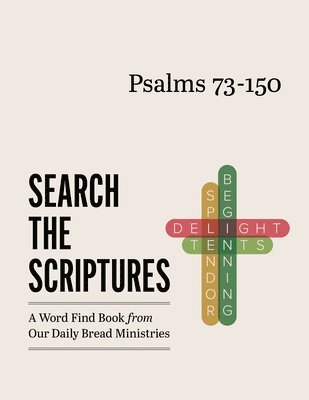 Peachtree Publishing Services - Psalms 73-150: A Word Find Book from Our Daily Bread Ministries, Häftad