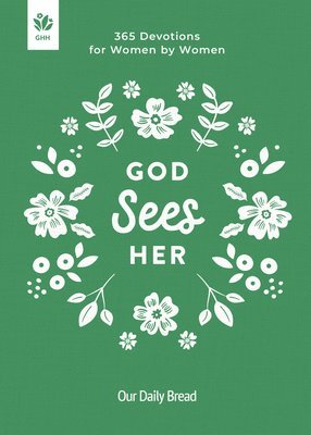 God Sees Her: 365 Devotions for Women by Women