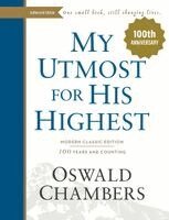 Oswald Chambers - My Utmost for His Highest: Modern Classic Language Jacketed Hardcover Edition (365-Day Devotional Using Niv), Inbunden