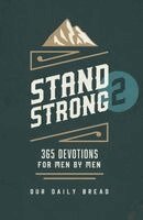 Stand Strong 2: 365 Devotions for Men by Men