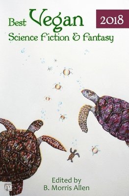 bokomslag Best Vegan Science Fiction & Fantasy 2018