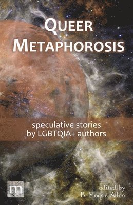 Queer Metaphorosis 1