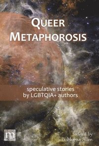 bokomslag Queer Metaphorosis