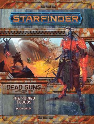 Starfinder Adventure Path: The Ruined Clouds (Dead Suns 4 of 6) 1