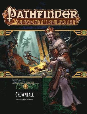 Pathfinder Adventure Path: Crownfall (War for the Crown 1 of 6) 1