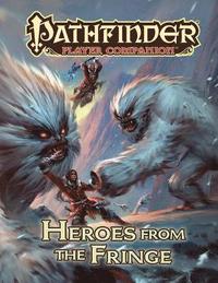 bokomslag Pathfinder Player Companion: Heroes from the Fringe