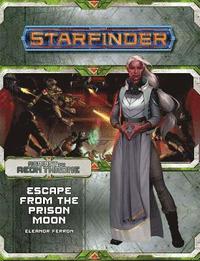 bokomslag Starfinder Adventure Path: Escape from the Prison Moon (Against the Aeon Throne 2 of 3)