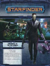 bokomslag Starfinder Adventure Path: The Penumbra Protocol (Signal of Screams 2 of 3)