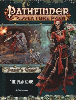 bokomslag Pathfinder Adventure Path: The Dead Roads (Tyrant's Grasp 1 of 6)