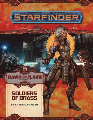 Starfinder Adventure Path: Soldiers of Brass (Dawn of Flame 2 of 6) 1